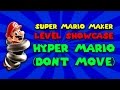 Super Mario Maker Level Showcase Hyper Mario Don T Move