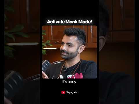 Activate Monk Mode! | Divya Jain