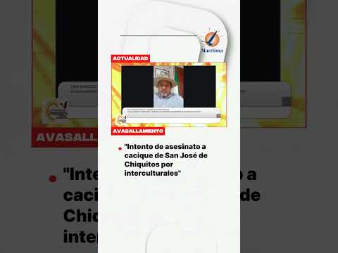 Cacique de San José de Chiquitos casi pierde la vida