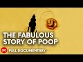 Why Does Poop Fascinate Us All FULL DOCUMENTARY