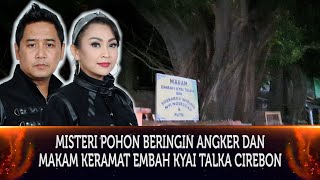 Download lagu 452 - MISTERI POHON BERINGIN ANGKER DAN MAKAM KERAMAT EMBAH KYAI TALKA CIREBON. mp3 Download lagu 452 - MISTERI POHON BERINGIN ANGKER DAN MAKAM KERAMAT EMBAH KYAI TALKA CIREBON. mp3