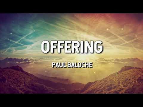 Offering - Paul Baloche (Lyric Video)
