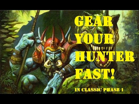 Gear Your Hunter FAST in Classic Phase 1: A simplified gearing guide for hunters