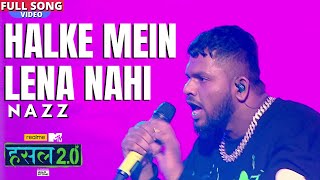 Nazz Halke mein lena nahi song lyrics