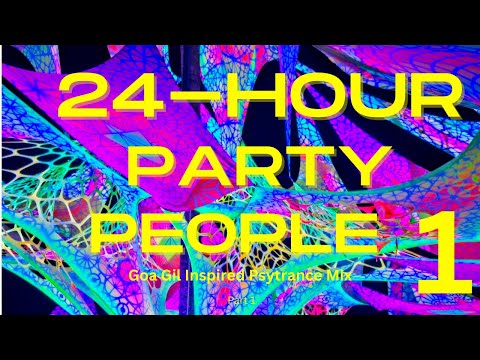 24 hour party people 1 (Goa Gil Inspierd)