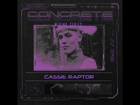 Cassie Raptor @ Concrete Mixing Series #98