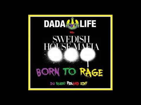 Dada Life vs. Swedish House Mafia - Born To Rage (Dj Bijou Poland Edit)