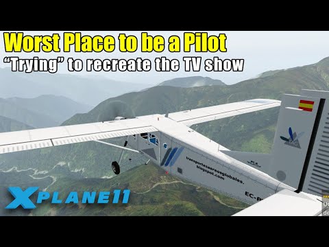 X-Plane 11 - The Worst Place to be a Pilot