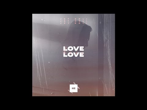 JAY KOLI - Love (Original Mix)