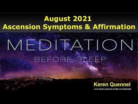 August 2021 Ascension Symptoms and Meditation