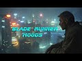 Blade Runner Moods Compilation Album Relaxing Blade Runner Vibes Soundscapes