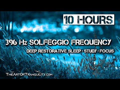 396 Hz SOLFEGGIO FREQUENCY | Harmonic Healing for Relaxation and Stress Reduction | 10 Hours
