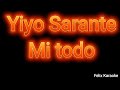 Mi Todo Yiyo Sarante Karaoke