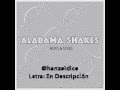 You ain't alone - Alabama Shakes (Lyric) 