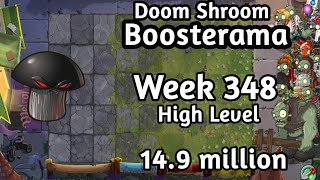 PVZ2-Arena Doom-Shroom Boosterama 14.9 million Week 348 Low Level Plants Strategy Season 73