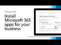 Install Microsoft 365 apps for your business