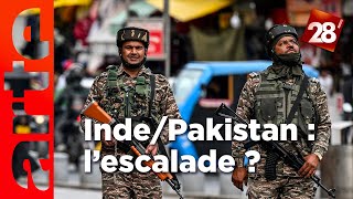Conflit entre l’Inde et le Pakistan : vers une escalade militaire et nucléaire ? | 28 minutes | ARTE