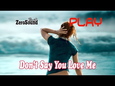 Don't Say You Love Me by Johan Glossner