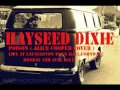 HAYSEED DIXIE   POISON LAUNCESTON MONDAY 4TH JULY 2011  AUDIO ONLY