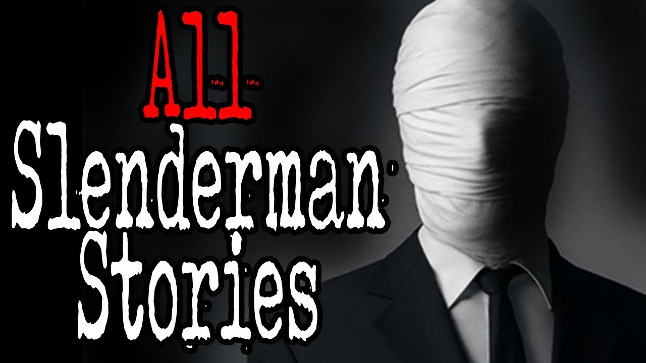 All Slenderman Stories (COMPILATION) | CreepyPasta Storytime