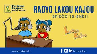 Lakou Kajou_Epizòd radyo15: Enèji