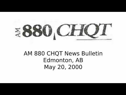 CHQT-AM - AM 880 CHQT News bulletin - May 20, 2000
