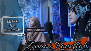 Download lagu ZAIROR ROUDLOH Video Cover Ella Malik & Diani Rosyidah mp3