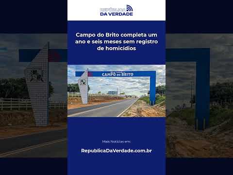 Campo do Brito completa um ano e seis meses sem registro de homicídios #Shorts