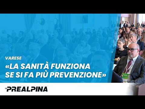 Varese. La sanità funziona se si fa più prevenzione