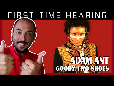 FIRST TIME HEARING GOODY TWO SHOES - ADAM ANT REACTION