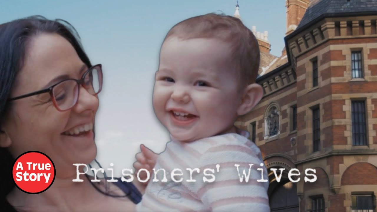 Prisoner's Wives: What Happens to the Women Left Behind? | A True Story