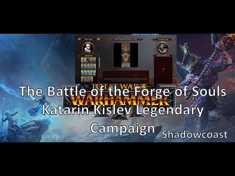 The Battle of the Forge of Souls (Katarin of Kislev Legendary Campaign) - Total War Warhammer III