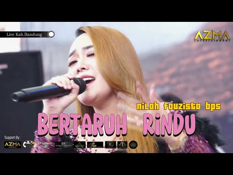 BERTARUH RINDU - NILAH FAUZISTA BP5 || live show sukamukti