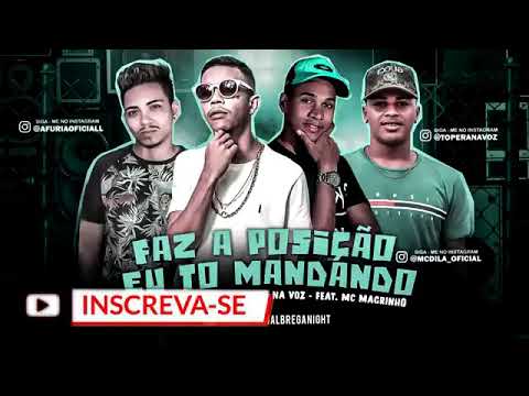 MC DILA, TOPERA NA VOZ, MC AFURIA FEAT. MC MAGRINHO - FAZ A POSIÇÃO EU TO MANDANDO (BREGAFUNK REMIX)