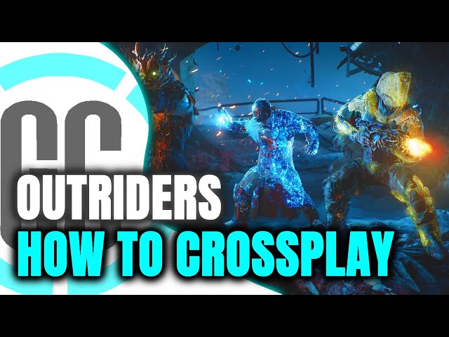 Outriders Cross Platform How To Enable Cross Play On Pc Ps4 Xbox And More