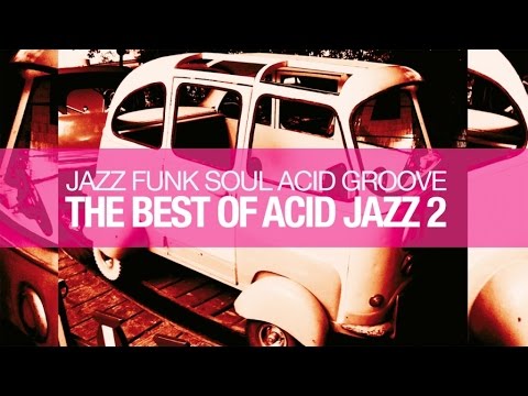 The Best Of Acid Jazz Vol.2 - Jazz Funk Soul Acid Groove