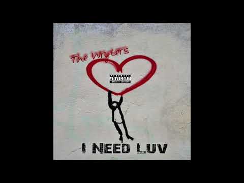 The Wryters - I Need Luv