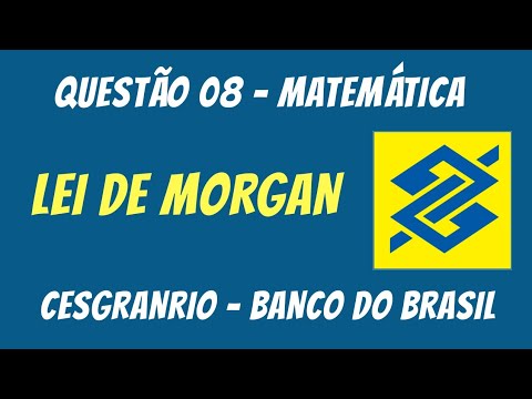 Question 106 - Mathematics - Morgan's Law - Board: CESGRANRIO (Banco do Brasil Competition)