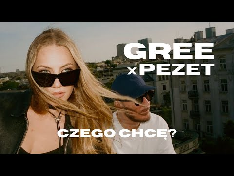 Gree feat. Pezet - Czego chcę?