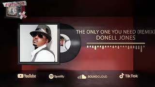 Donell Jones - The Only One You Need (Remix)