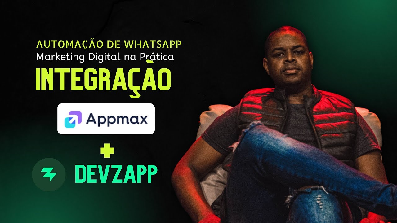 Aula #023 - Integração da Appmax com a DevZapp para colocar mais grana no seu bolso