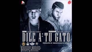 Dile A Tu Gato - Endo Ft. Farruko