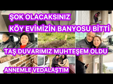KÖY EVİMİZİN BANYOSU VE TAŞ DUVARI BİTTİ✅SOK OLACAKSINIZ‼️KÖY EVİMİ TEMİZLEDİM‼️BABAMA GİTTİM🤲🏻ANNEM