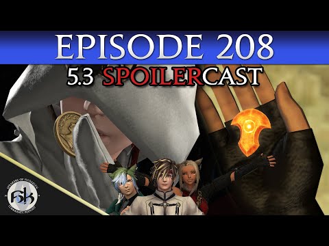 [FFXIV] Patch 5.3 SPOILERCAST | SoH | #208 XL