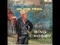 Twilight on the Trail ~ Bing Crosby with Victor Young and His Orchestra (1936)