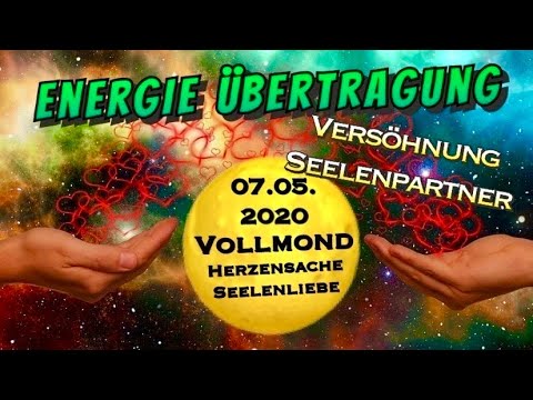 ♥️🌕Energie Übertragung 07.05.2020 Vollmond Versöhnung Seelenpartner Zwillingsseele Dualseele Orakel