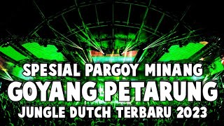 Download lagu DJ GOYANG PETARUNG MINANG PARGOY JUNGLE DUTCH 2023 mp3 Download lagu DJ GOYANG PETARUNG MINANG PARGOY JUNGLE DUTCH 2023 mp3