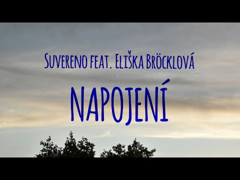 Suvereno feat. Eliška Bröcklová - Napojení (text)