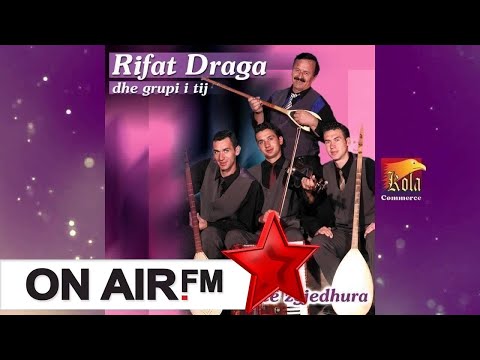 RIFAT DRAGA DHE GRUPI I TIJ - Kenge per Hasan Prishtinen