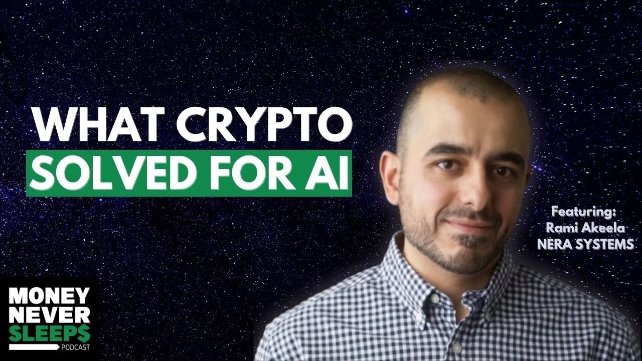 MoneyNeverSleeps episode, What Crypto Already Solved for Enterprise AI, with Rami Akeela of Nera Systems